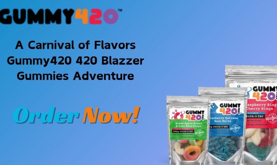 A Carnival of Flavors Gummy420 420 Blazzer Gummies Adventure