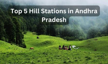 Top 5 Hill Stations in Andhra Pradesh