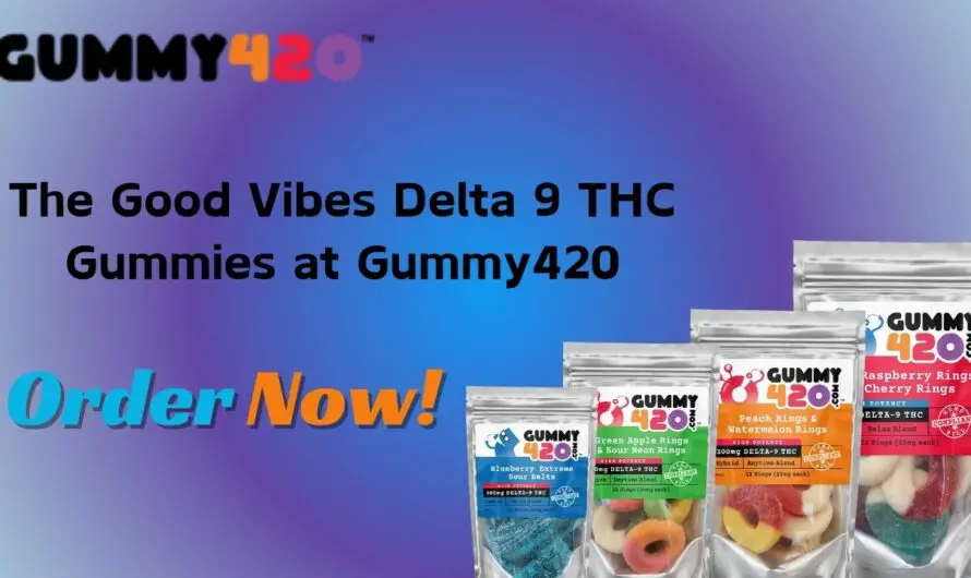 The Good Vibes with Delta 9 THC Gummies at Gummy420
