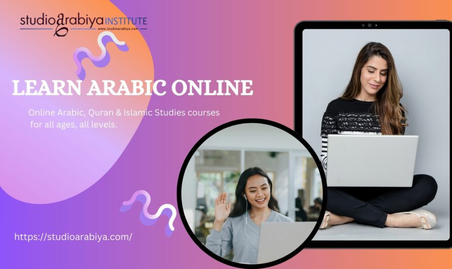Master learning Arabic Online: A Complete Learning Guide