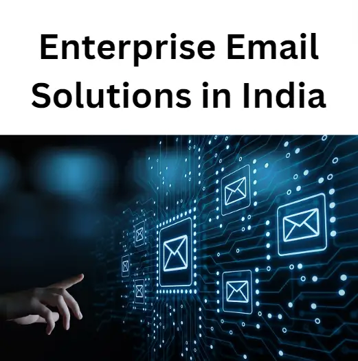 Revolutionizing Business Enterprise Email Solutions in India