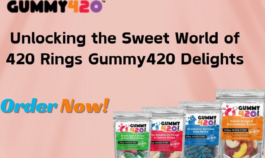 Unlocking the Sweet World of 420 Rings Gummy420 Delights
