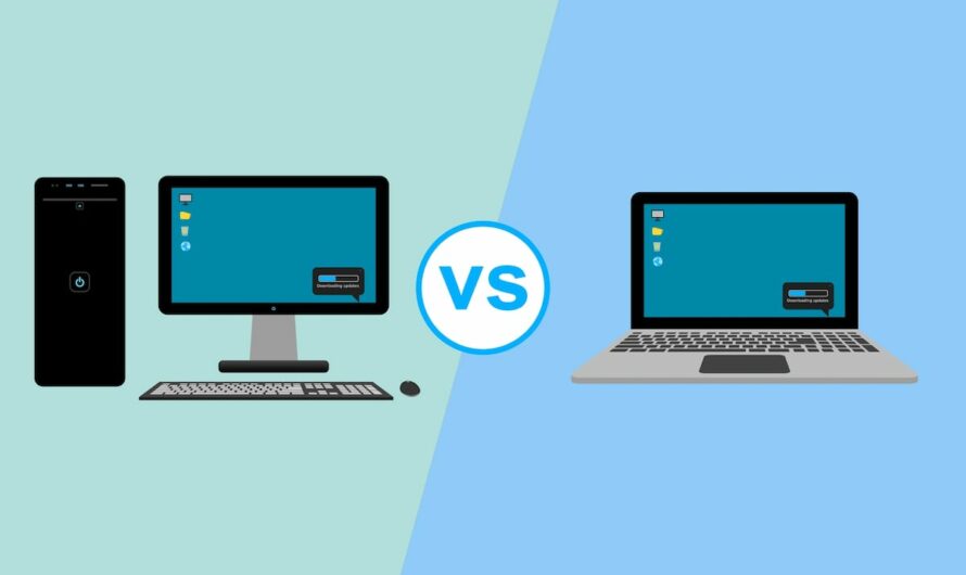 Laptop vs Desktop Computer: Choosing the Right Device