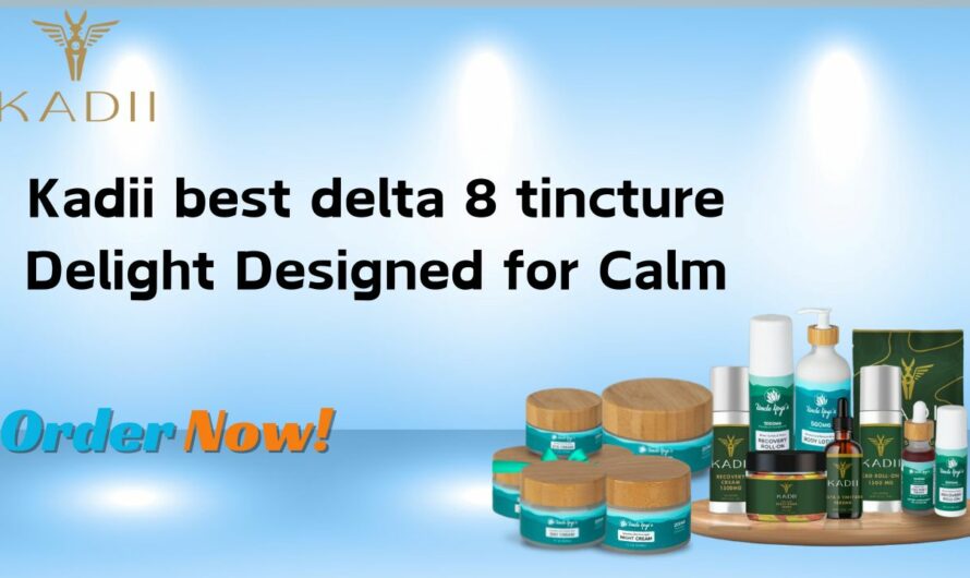 Kadii best delta 8 tincture Delight Designed for Calm