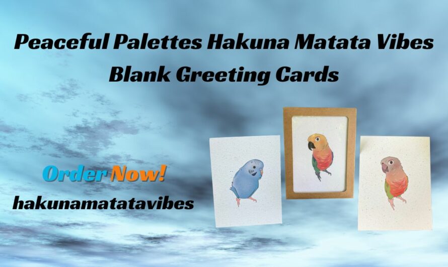 Peaceful Palettes Hakuna Matata Vibes Blank Greeting Cards