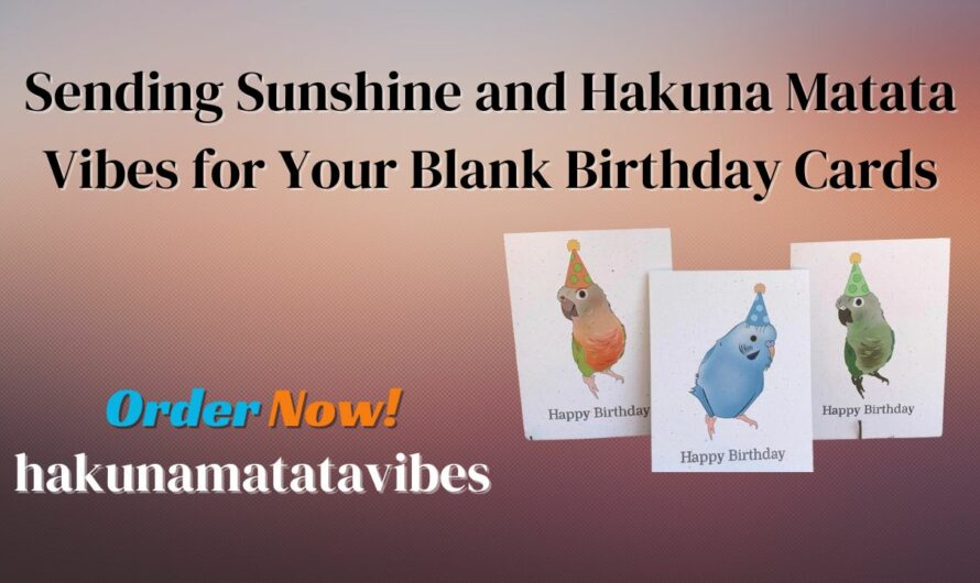 Sending Sunshine Hakuna Matata Vibes Blank Birthday Cards