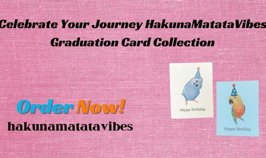 Celebrate your Journey HakunaMatataVibes Graduation Card