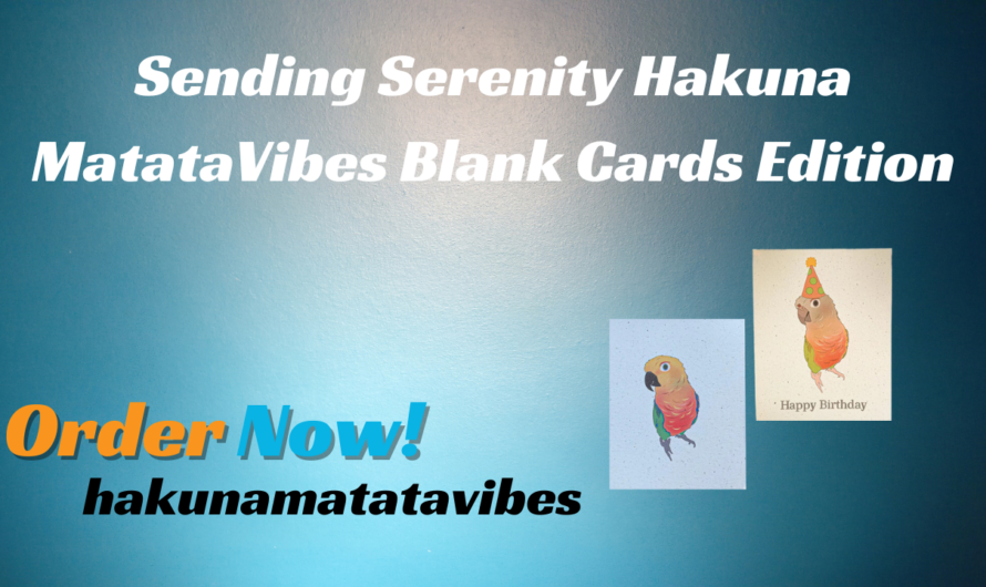 Sending Serenity HakunaMatataVibes Blank Cards Edition