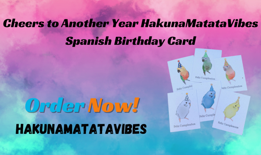 Cheers Another Year HakunaMatataVibes Spanish Birthday Card