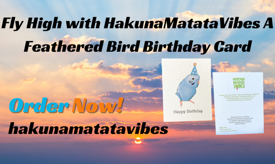 Fly High HakunaMatataVibes A Feathered Bird Birthday Card