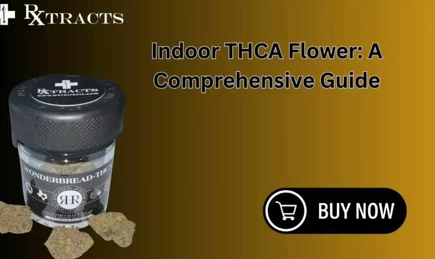 Indoor THCA Flower: A Comprehensive Guide……….