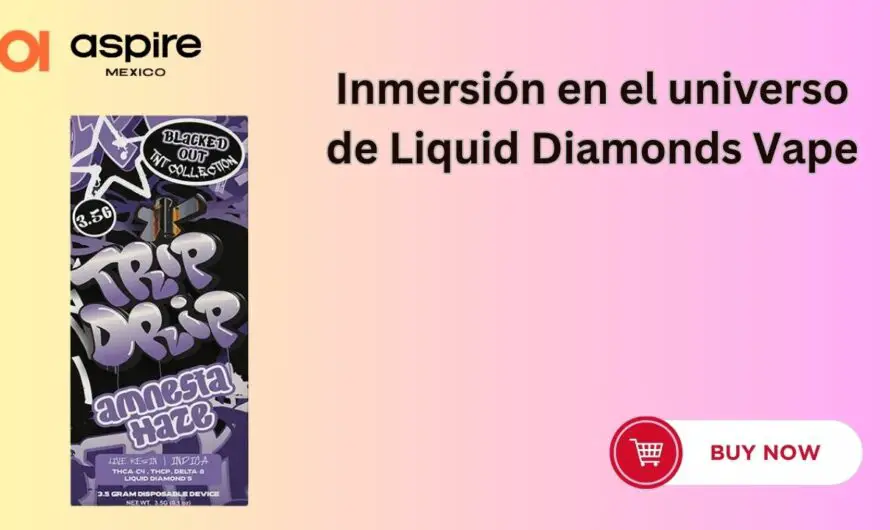 Inmersión en el universo de Liquid Diamonds Vape…