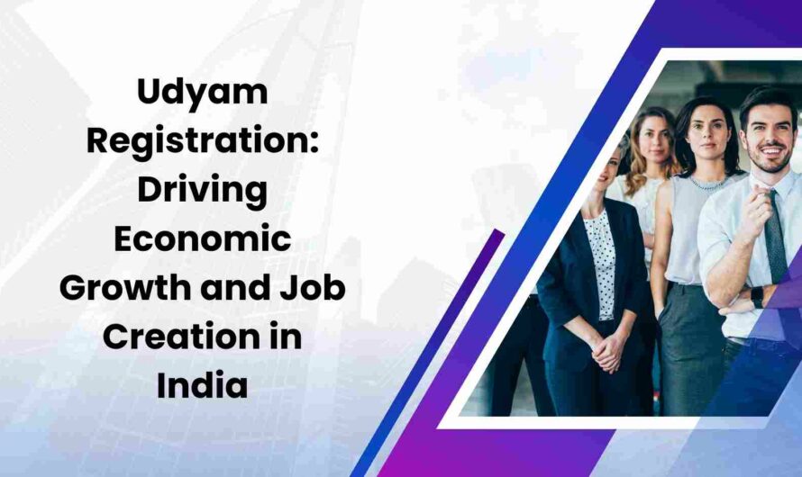 Udyam Registration: Driving Economic Growth and Job Creation