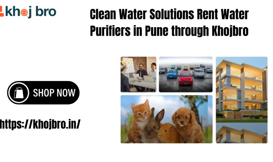 Rent Clean water purifiers on rent in Pune via Khojbro