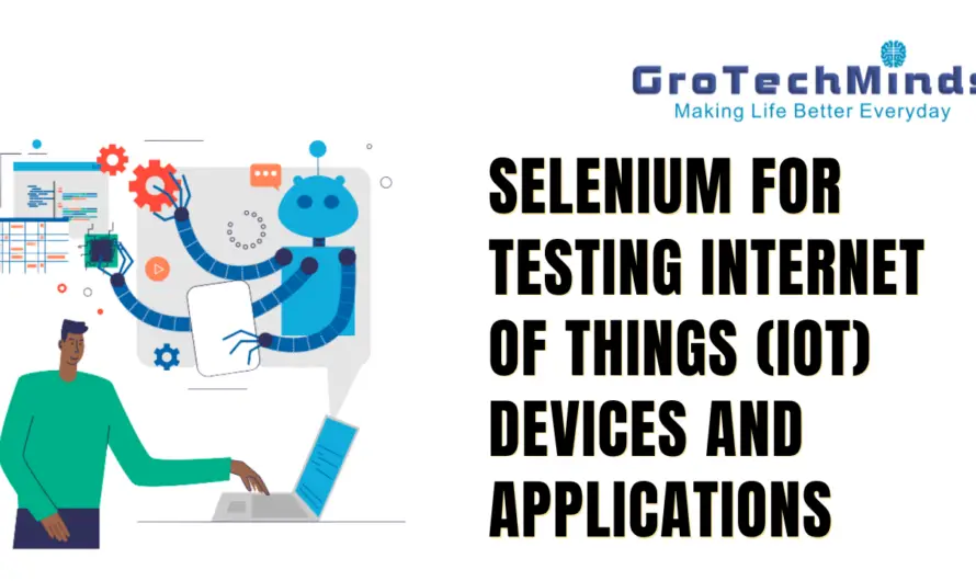 Selenium for Testing Internet of Things (IoT) Devices